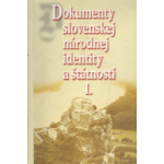 Dokumenty slovenskej národnej identity a štátnosti I.