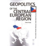Geopolitics of the Central European Region. The view from Prague and Bratislava