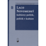 Laco Novomeský – kultúrny politik, politik v kultúre