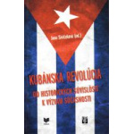 Kubánska revolúcia. Od historických súvislostí k význam súčasnosti